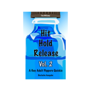 Hit Hold Release - Paperback - A Gay Adult Poppers Quickie - German Edition Vol.2